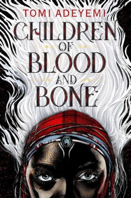 Children of Blood and Bone，一場關於自我發現與解放的奇幻之旅！