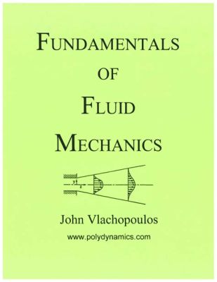 Fundamentals of Fluid Mechanics: 渦流中的機械之美