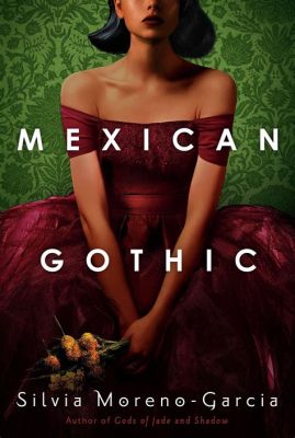  Mexican Gothic 幽邃哥特與黑暗家族秘密